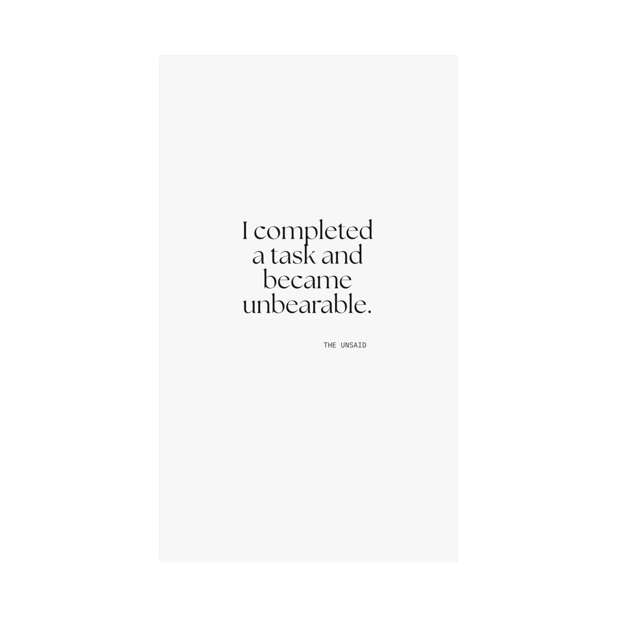 I completed a task and became unbearable - Poster - Dry Humor