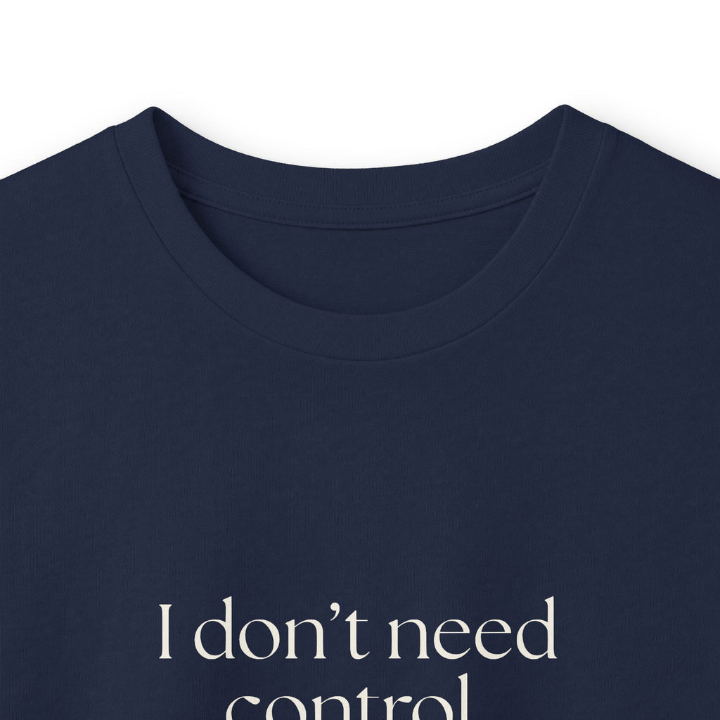 I don’t need control. I need previews - Long Sleeve Shirt - Dry Humor