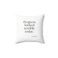 Progress looked terrible today - Throw Pillow - Dry Humor