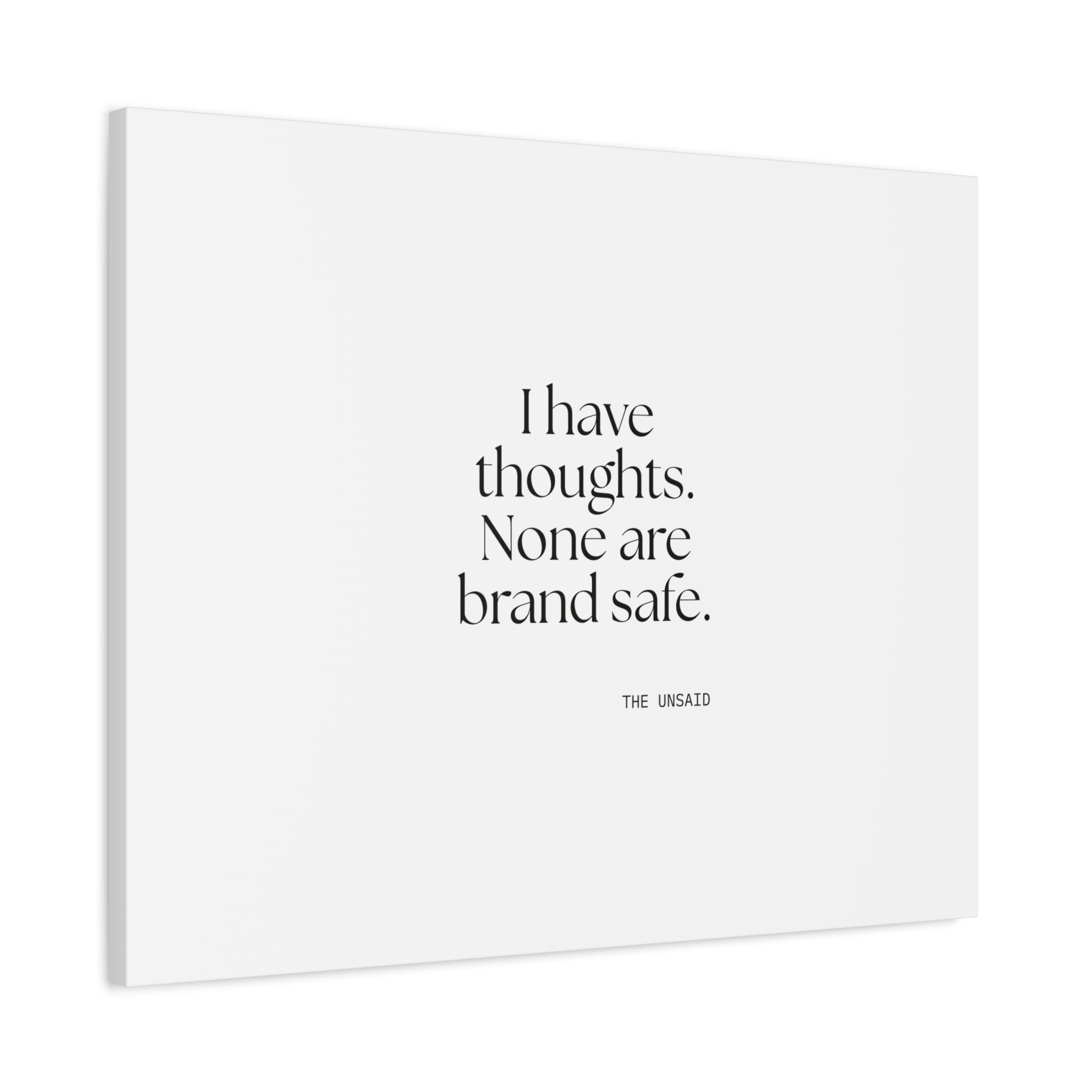 I have thoughts. None are brand safe - Canvas Print - Dry Humor