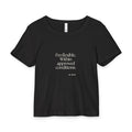 I’m flexible. Within approved conditions - Baby Tee - Dry Humor
