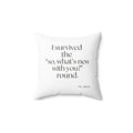 I survived the “so, what’s new with you?” round - Throw Pillow - For Someone Who Stays