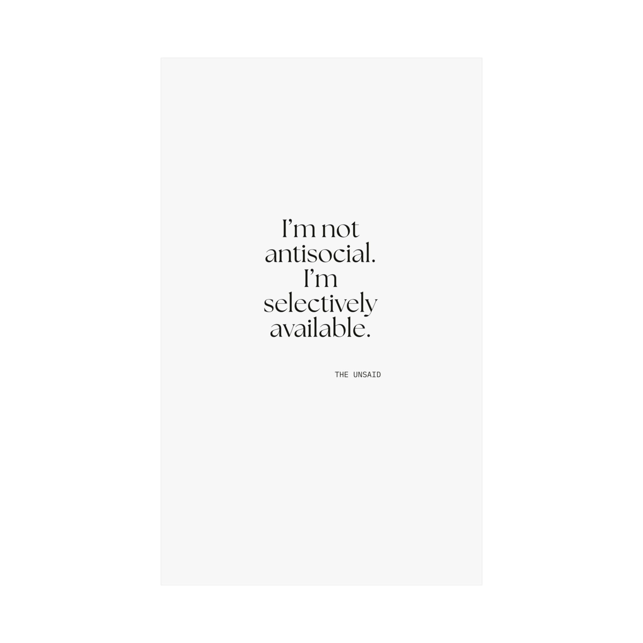 I’m not antisocial. I’m selectively available - Poster - For Introverts