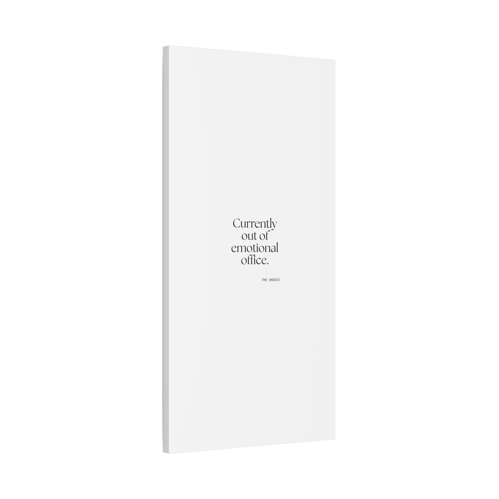 Currently out of emotional office - Canvas Print - For Tired Days