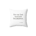 Per my last nervous breakdown - Throw Pillow - For Tired Days