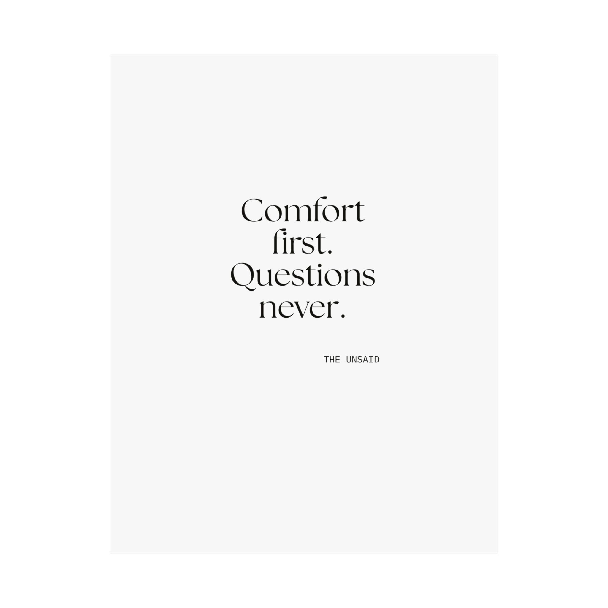 Comfort first. Questions never - Poster - Dry Humor