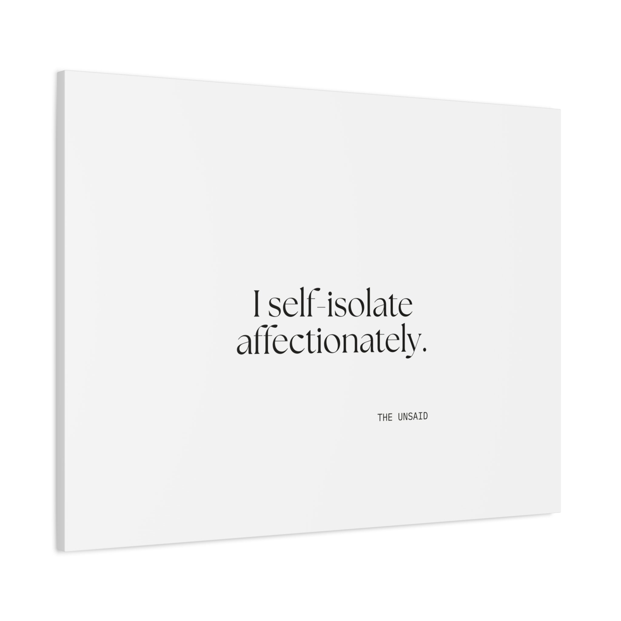 I self-isolate affectionately - Canvas Print - For Introverts