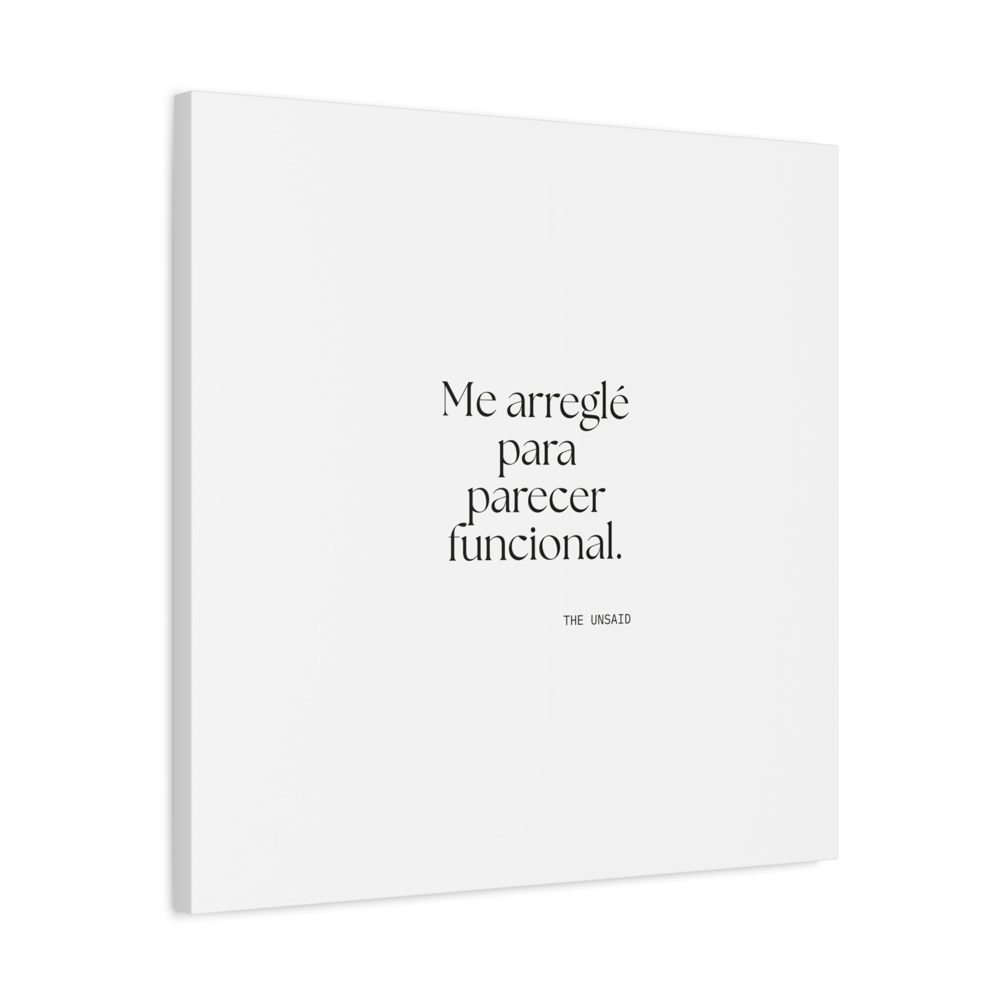 Me arreglé para parecer funcional - Canvas Print - En Español