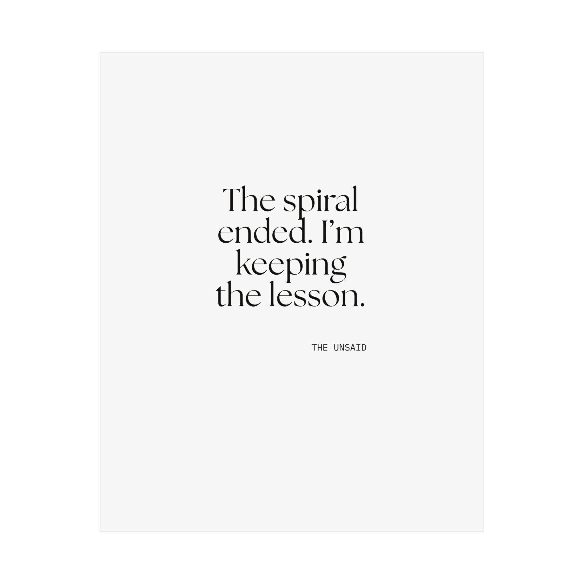 The spiral ended. I’m keeping the lesson - Poster - Dry Humor