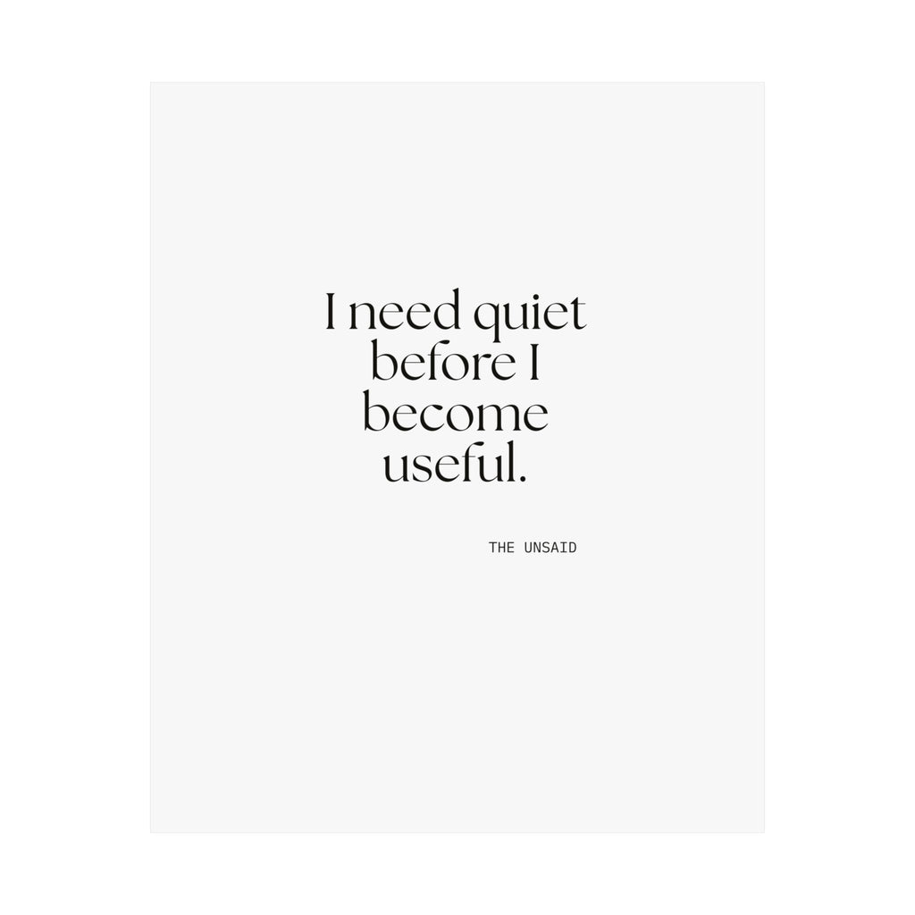 I need quiet before I become useful - Poster - For Introverts