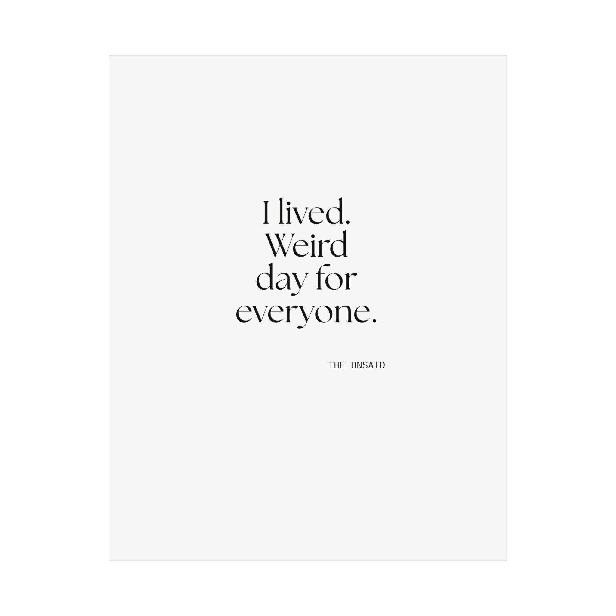 I lived. Weird day for everyone - Poster - For Introverts