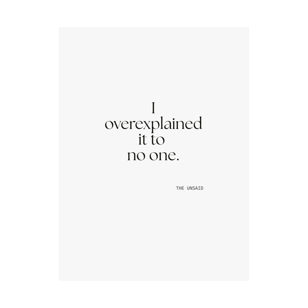 I overexplained it to no one - Poster - For Overthinkers