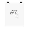 My body clocked out before I did - Poster - For Tired Days