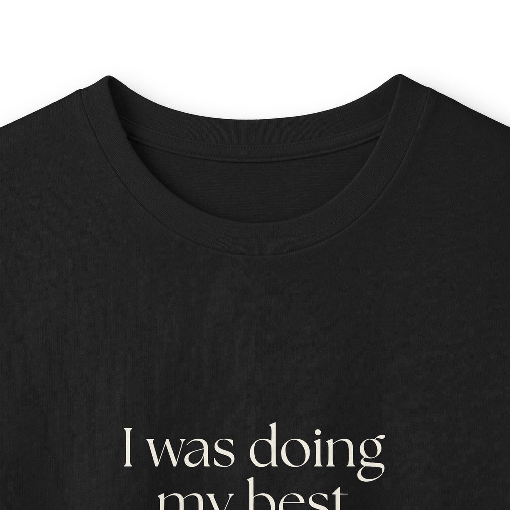 I was doing my best with bad information - Long Sleeve Shirt - Dry Humor