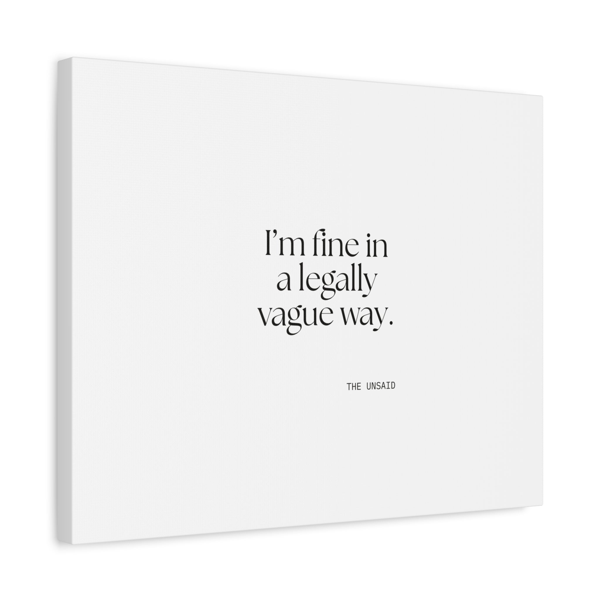 I’m fine in a legally vague way - Canvas Print - For Introverts