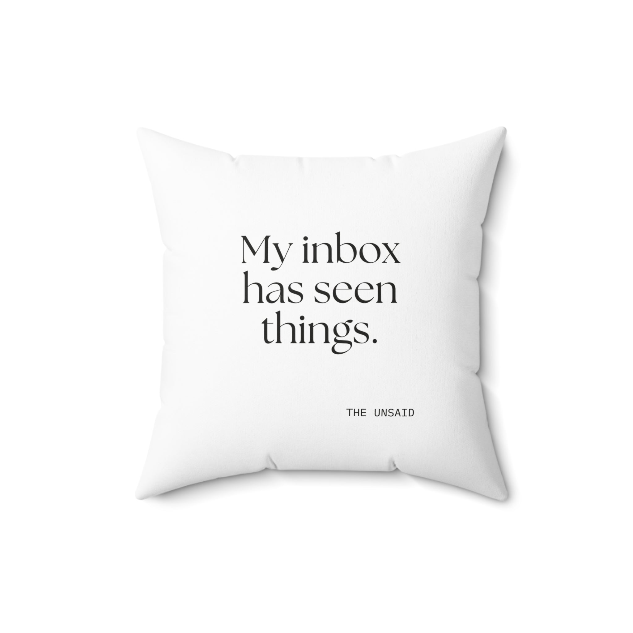 My inbox has seen things - Throw Pillow - For Tired Days