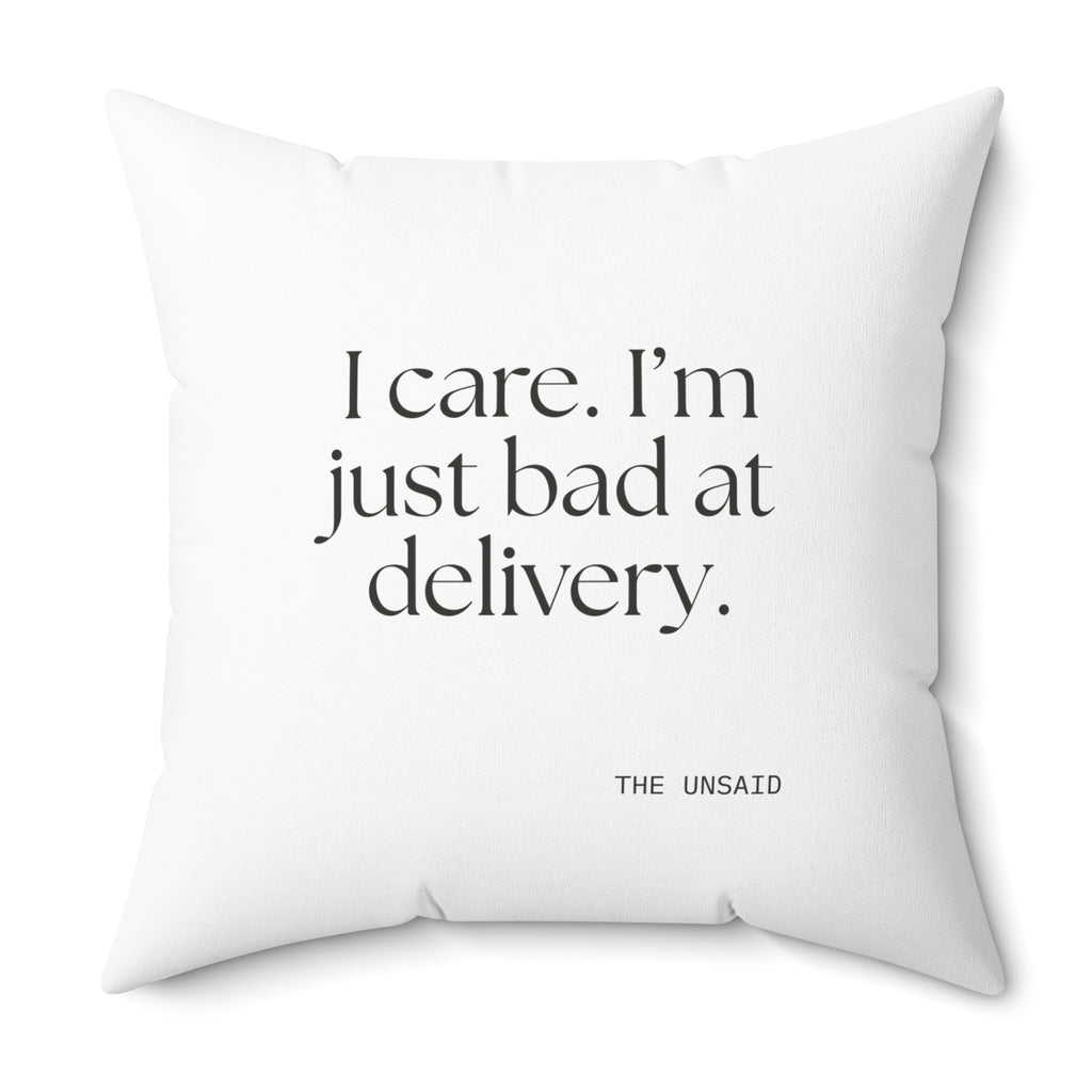 I care. I’m just bad at delivery - Throw Pillow - For Introverts