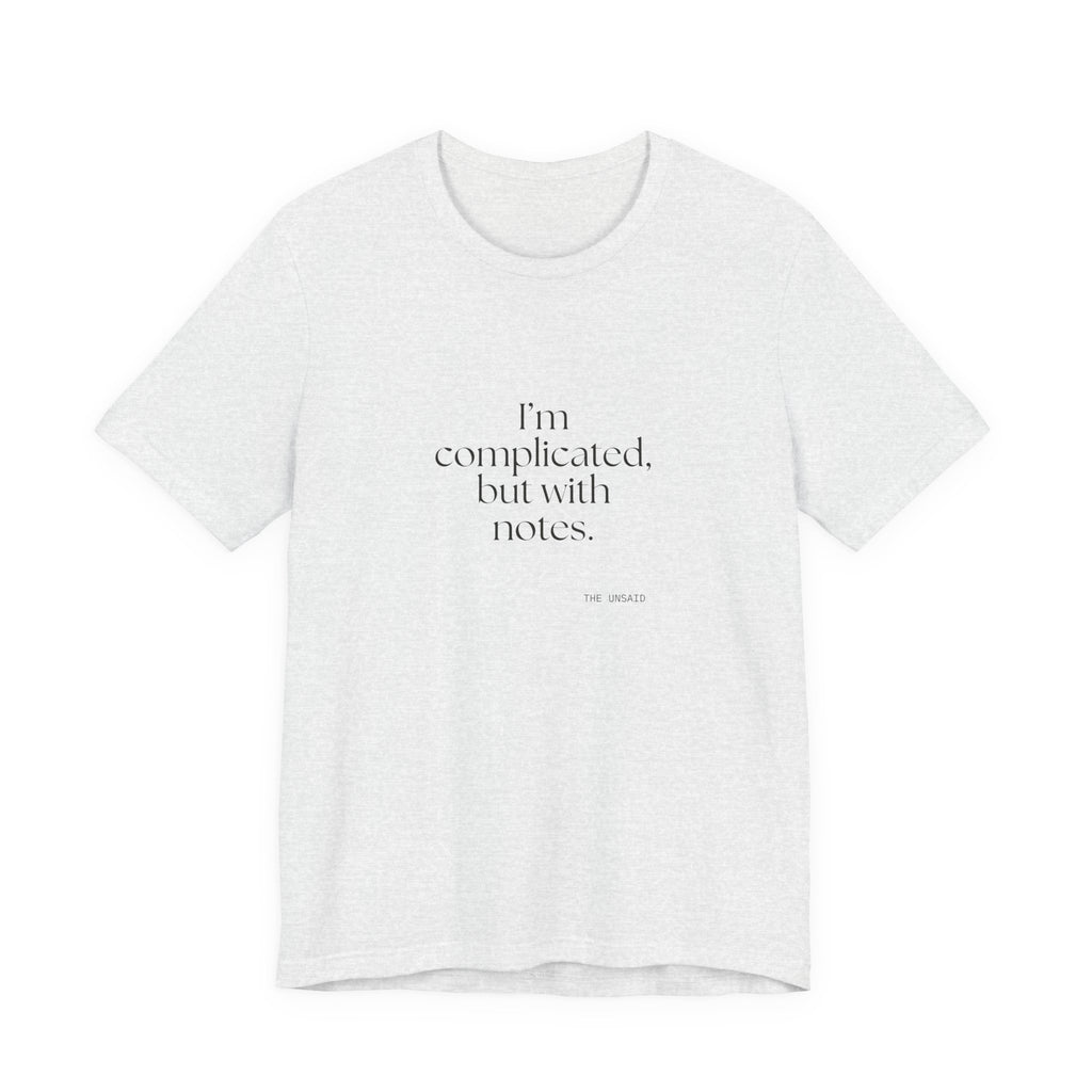 I’m complicated, but with notes - Shirt - Dry Humor