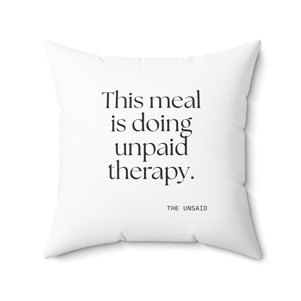 This meal is doing unpaid therapy - Throw Pillow - Dry Humor
