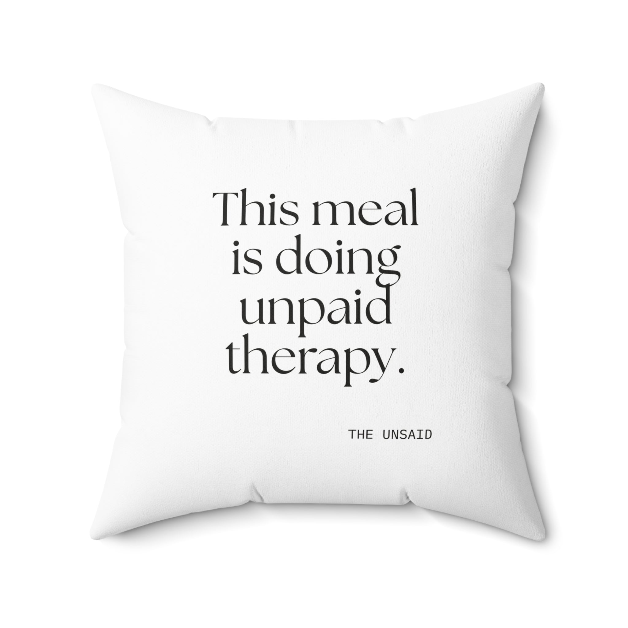 This meal is doing unpaid therapy - Throw Pillow - Dry Humor