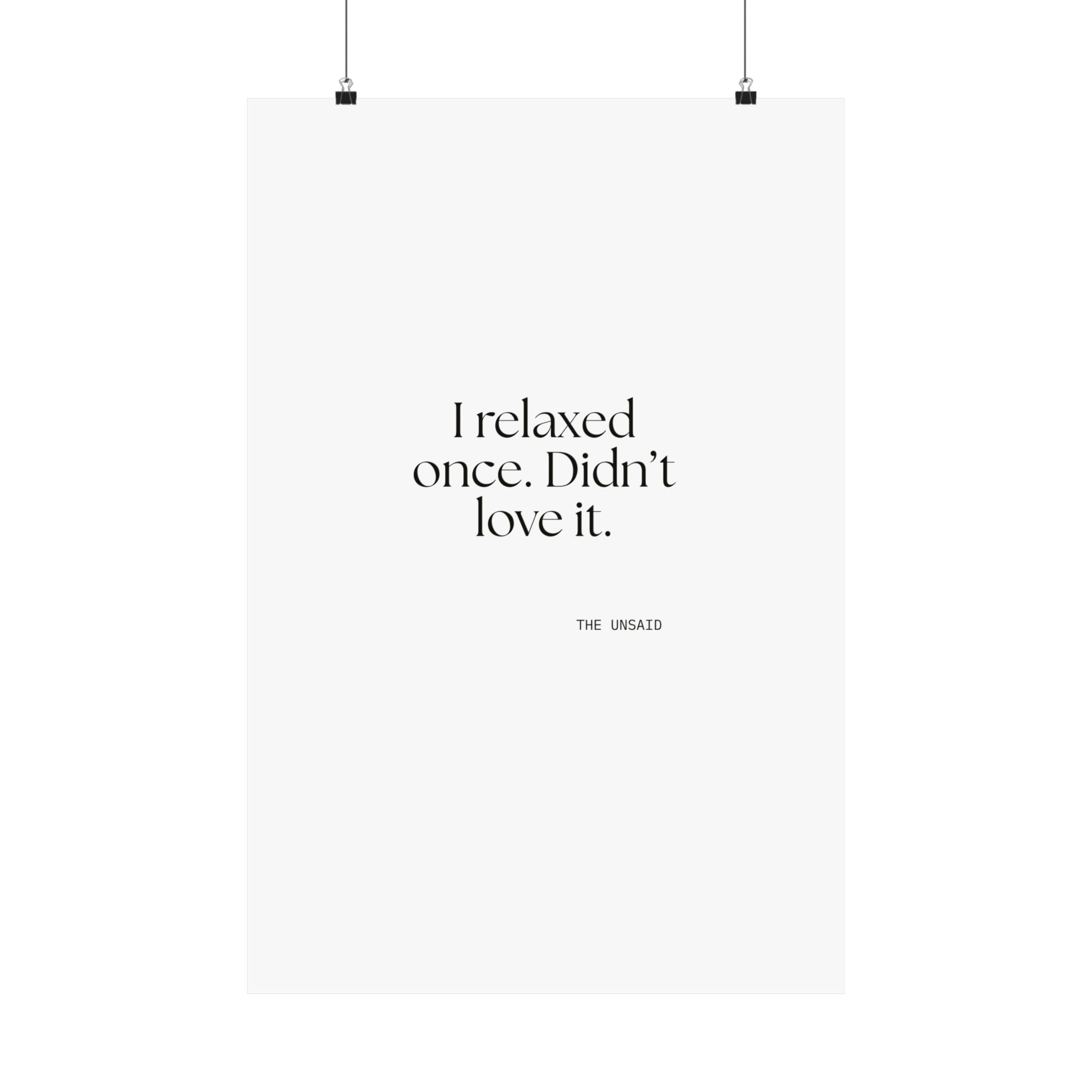 I relaxed once. Didn’t love it - Poster - Dry Humor