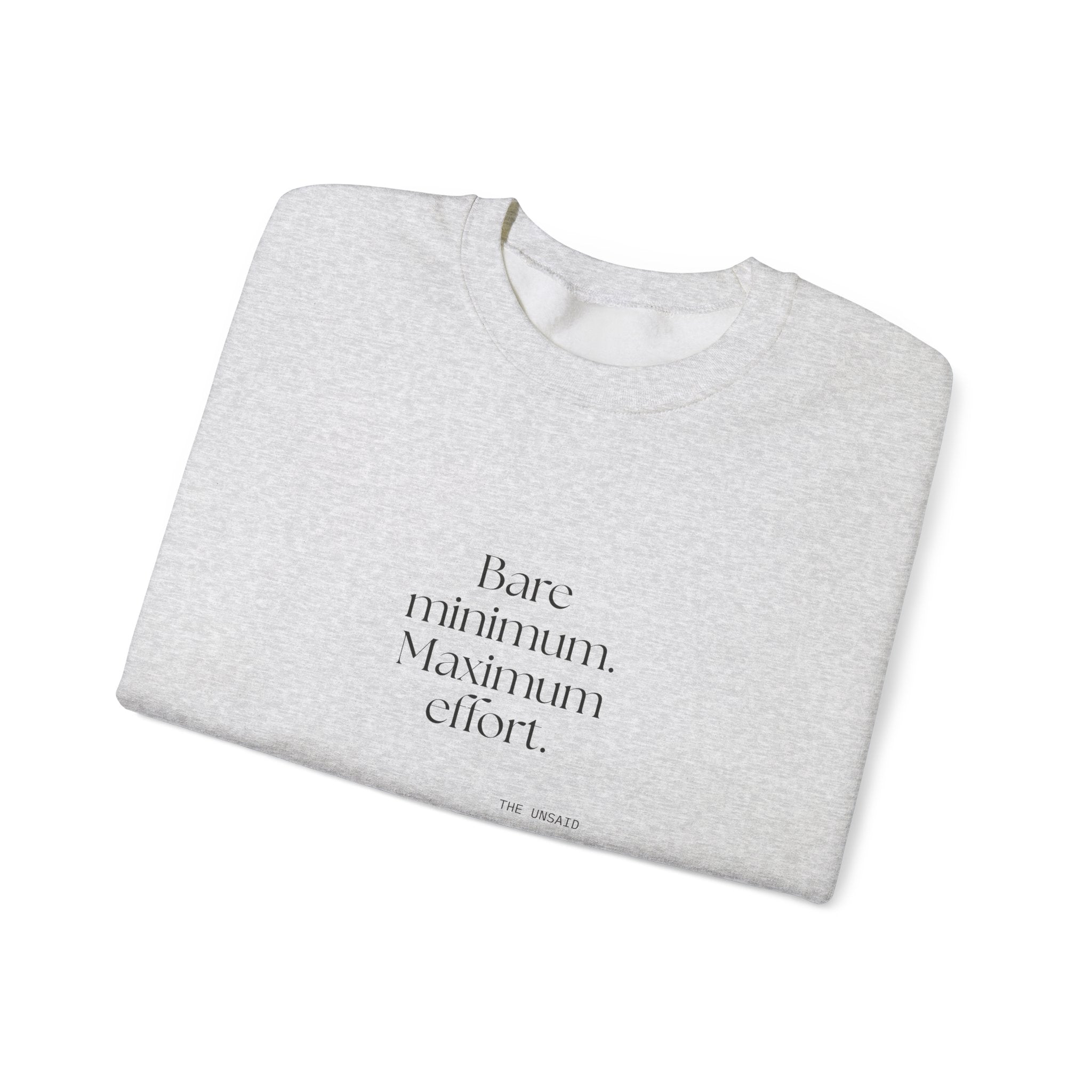 Bare minimum. Maximum effort - Sweatshirt - Dry Humor