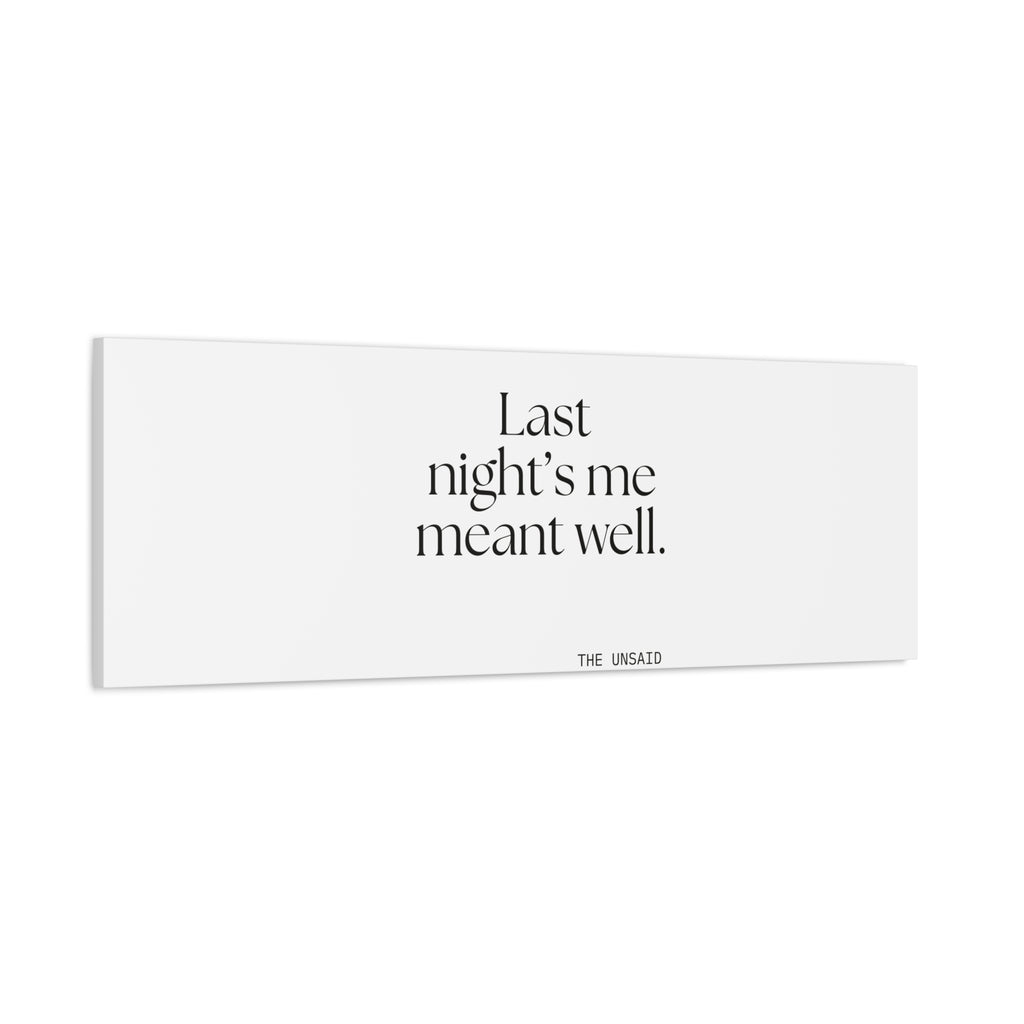Last night’s me meant well - Canvas Print - Dry Humor
