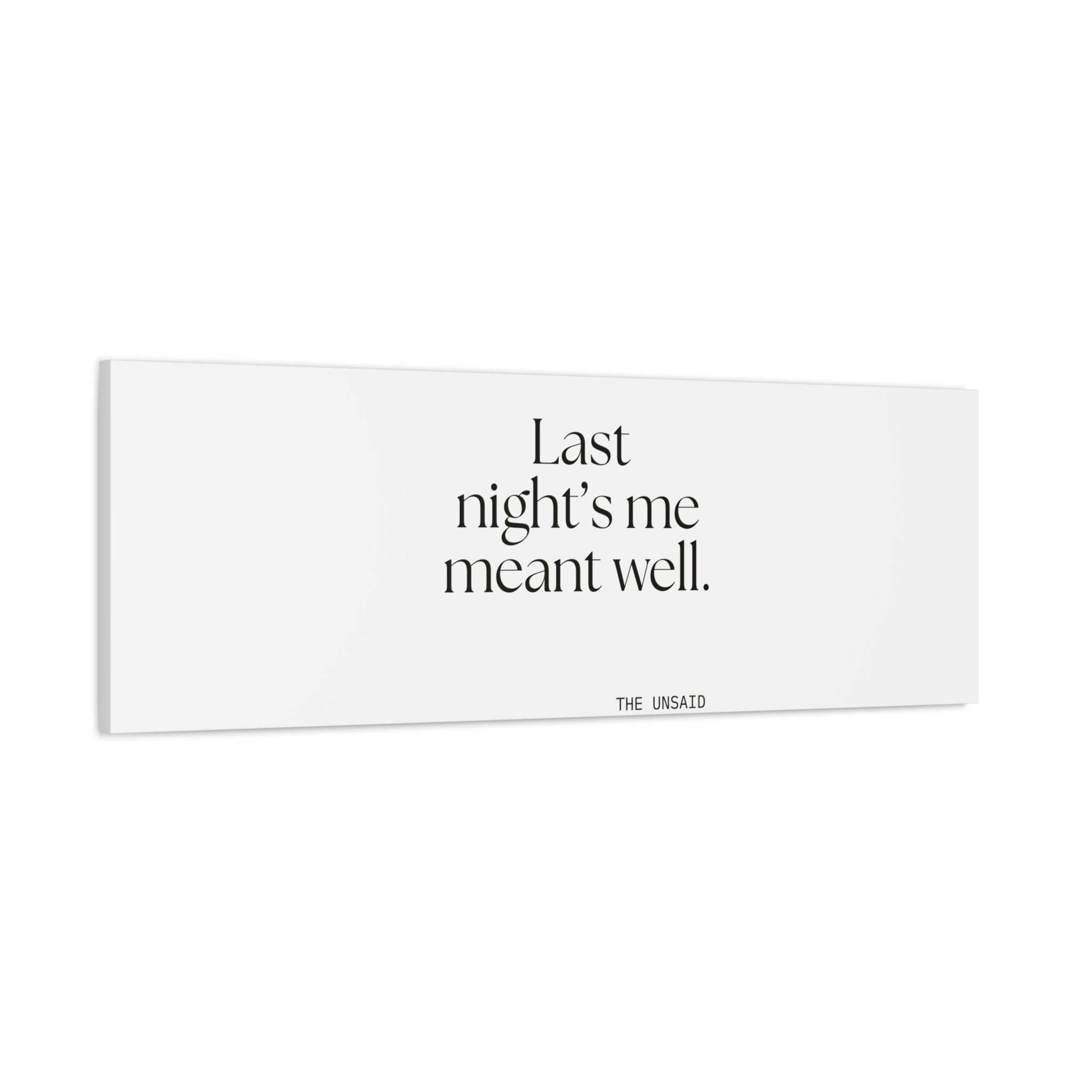 Last night’s me meant well - Canvas Print - Dry Humor