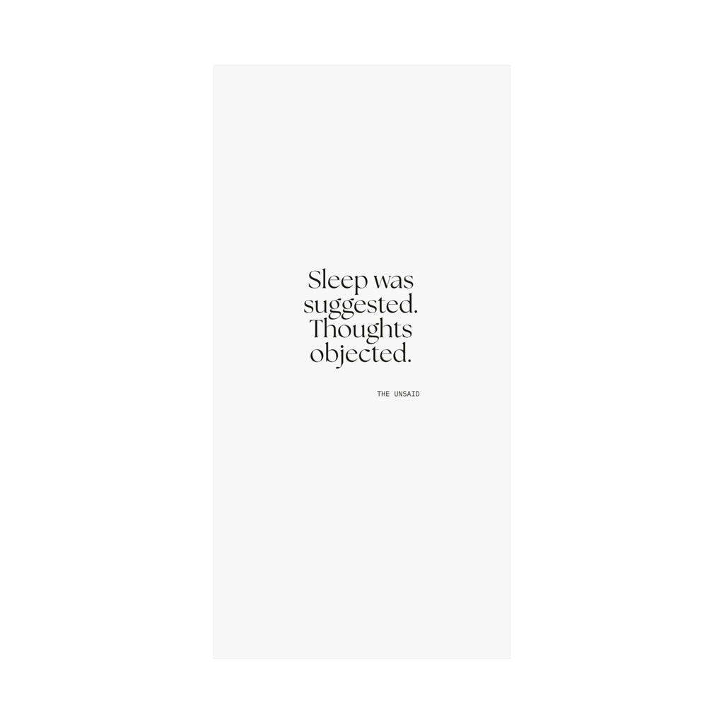 Sleep was suggested. Thoughts objected - Poster - For Overthinkers