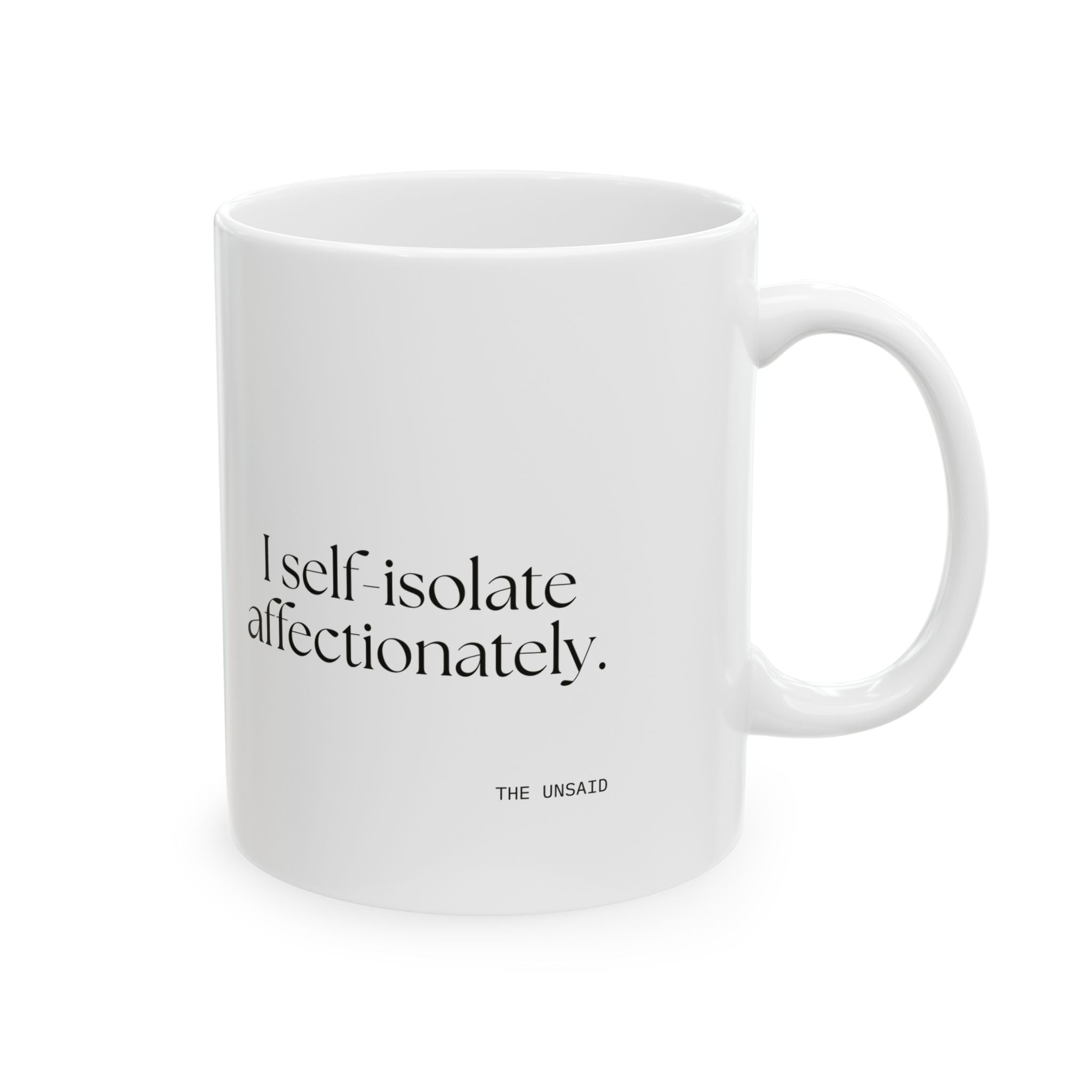 I self-isolate affectionately - Coffee Mug - For Introverts