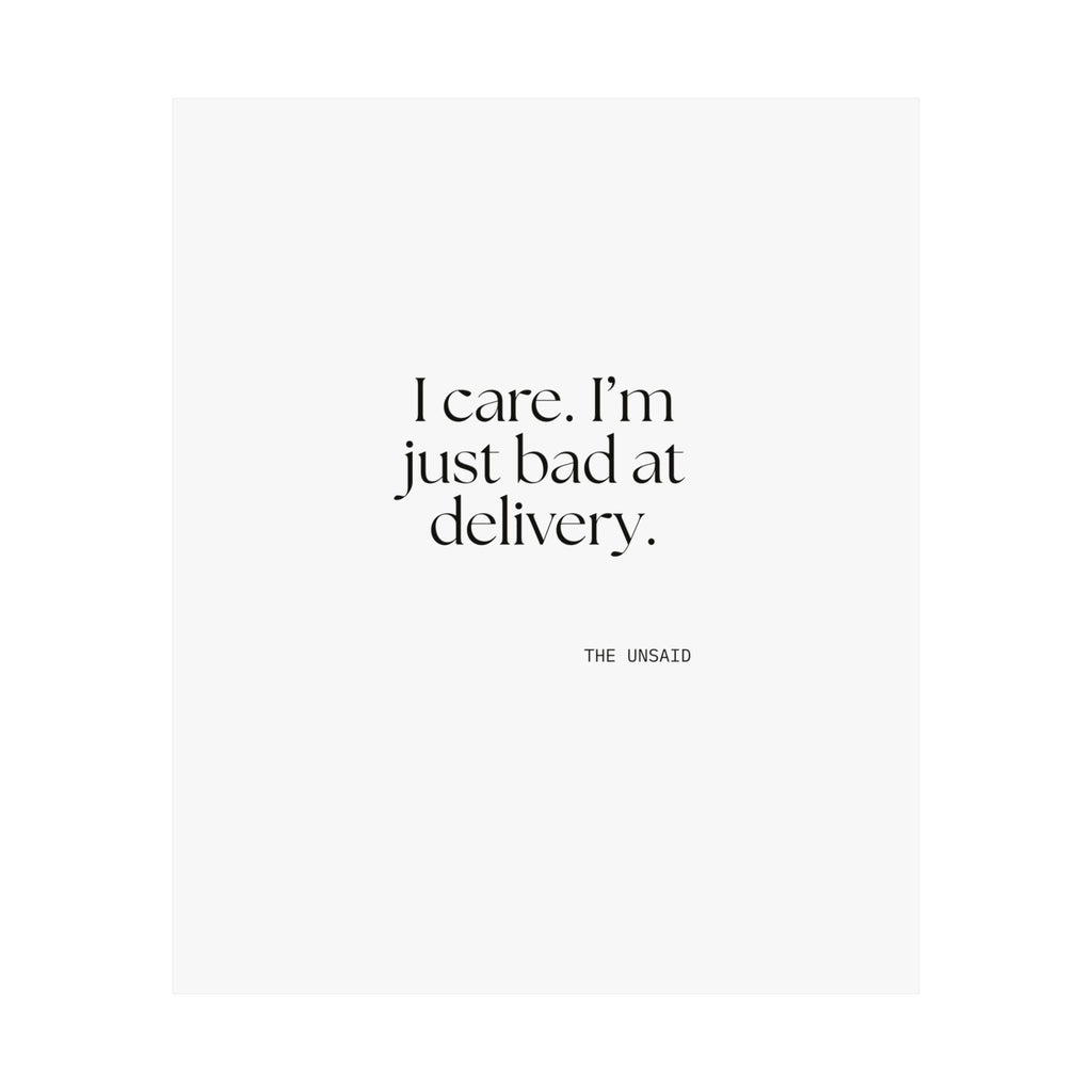 I care. I’m just bad at delivery - Poster - For Introverts