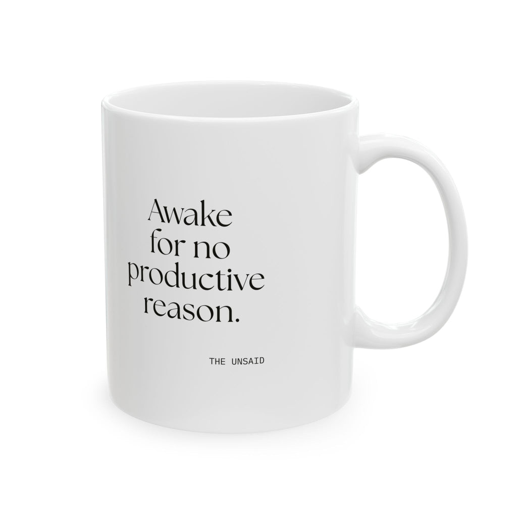 Awake for no productive reason - Coffee Mug - For Overthinkers