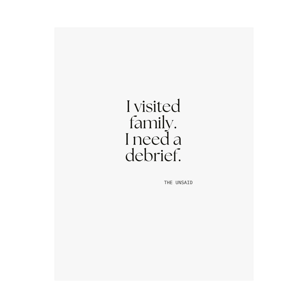 I visited family. I need a debrief - Poster - For Someone Who Stays