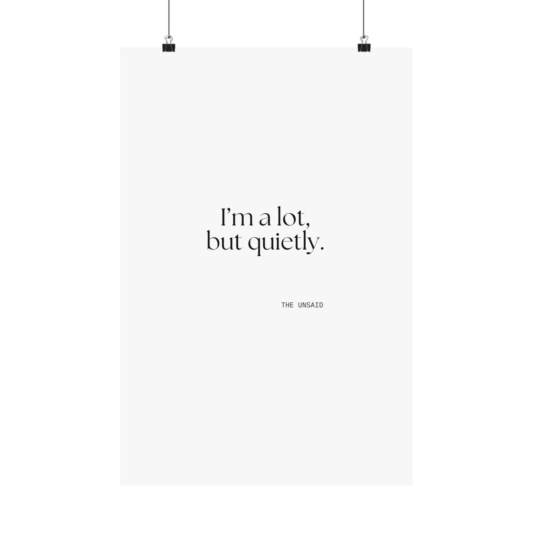 I’m a lot, but quietly - Poster - Dry Humor