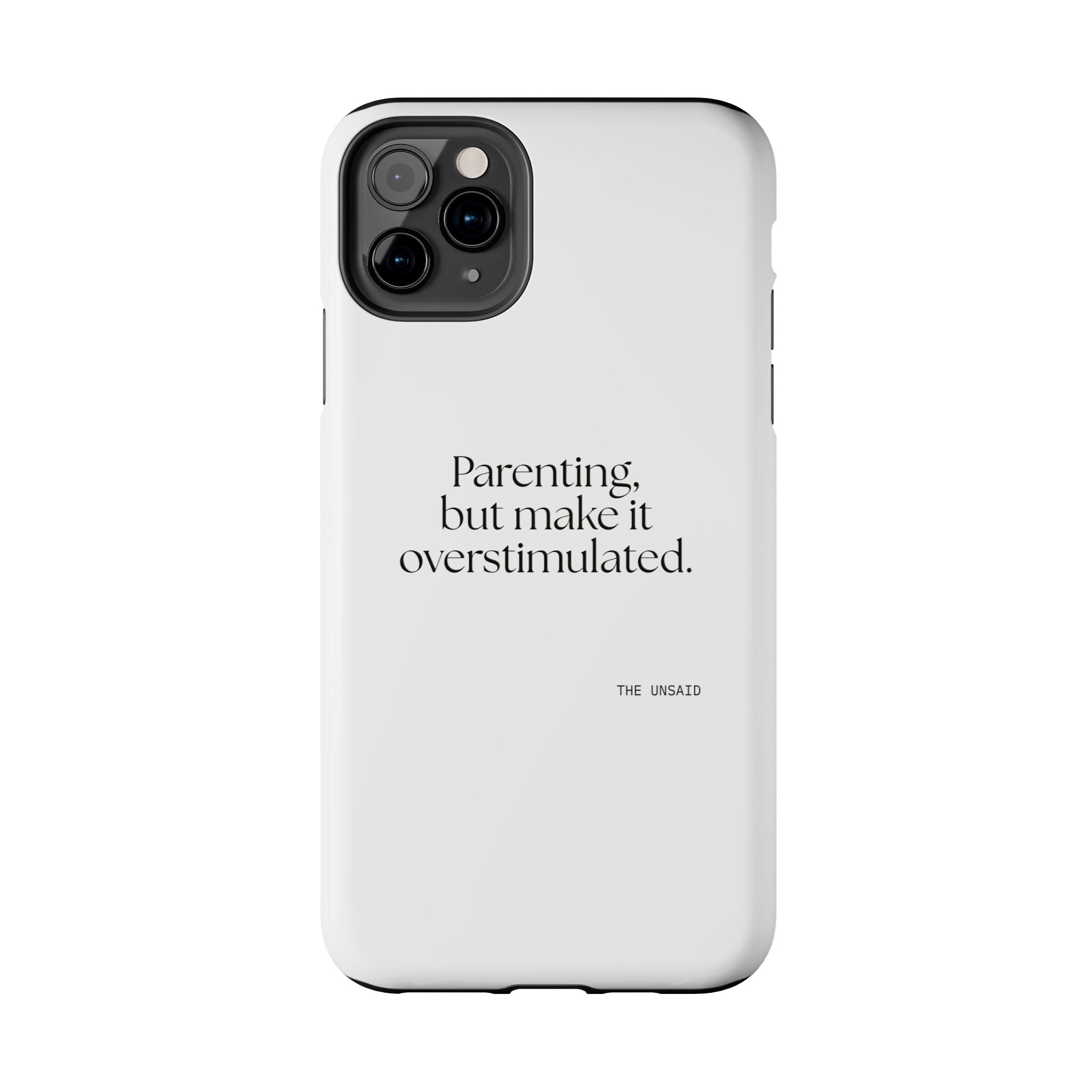 Parenting, but make it overstimulated - Tough Phone Case - Dry Humor