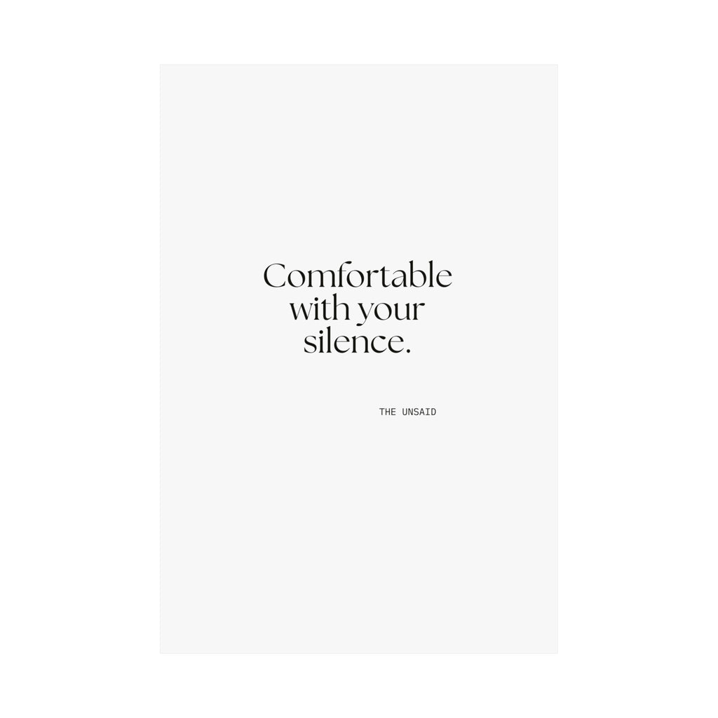 Comfortable with your silence - Poster - For Someone Who Stays