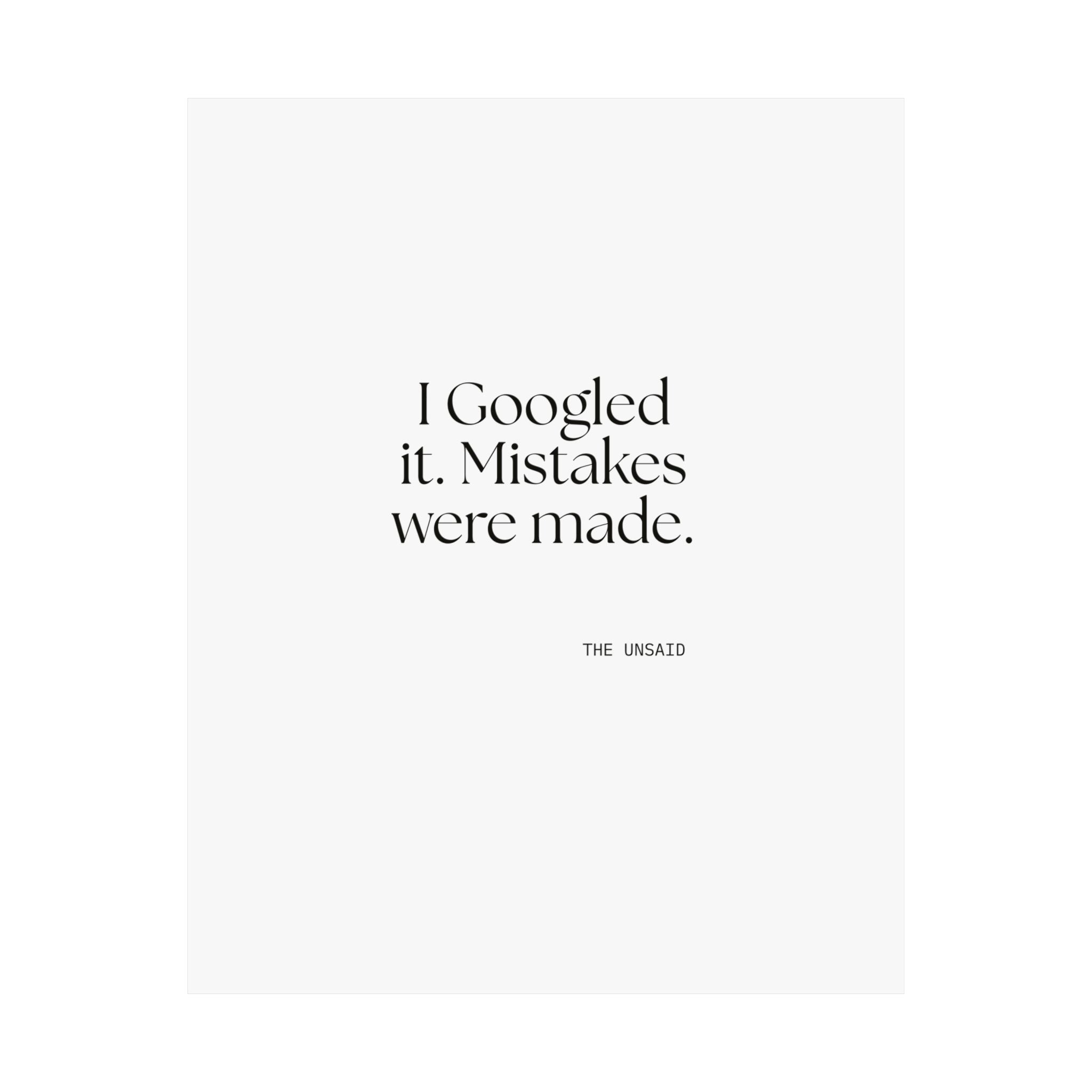 I Googled it. Mistakes were made - Poster - For Overthinkers
