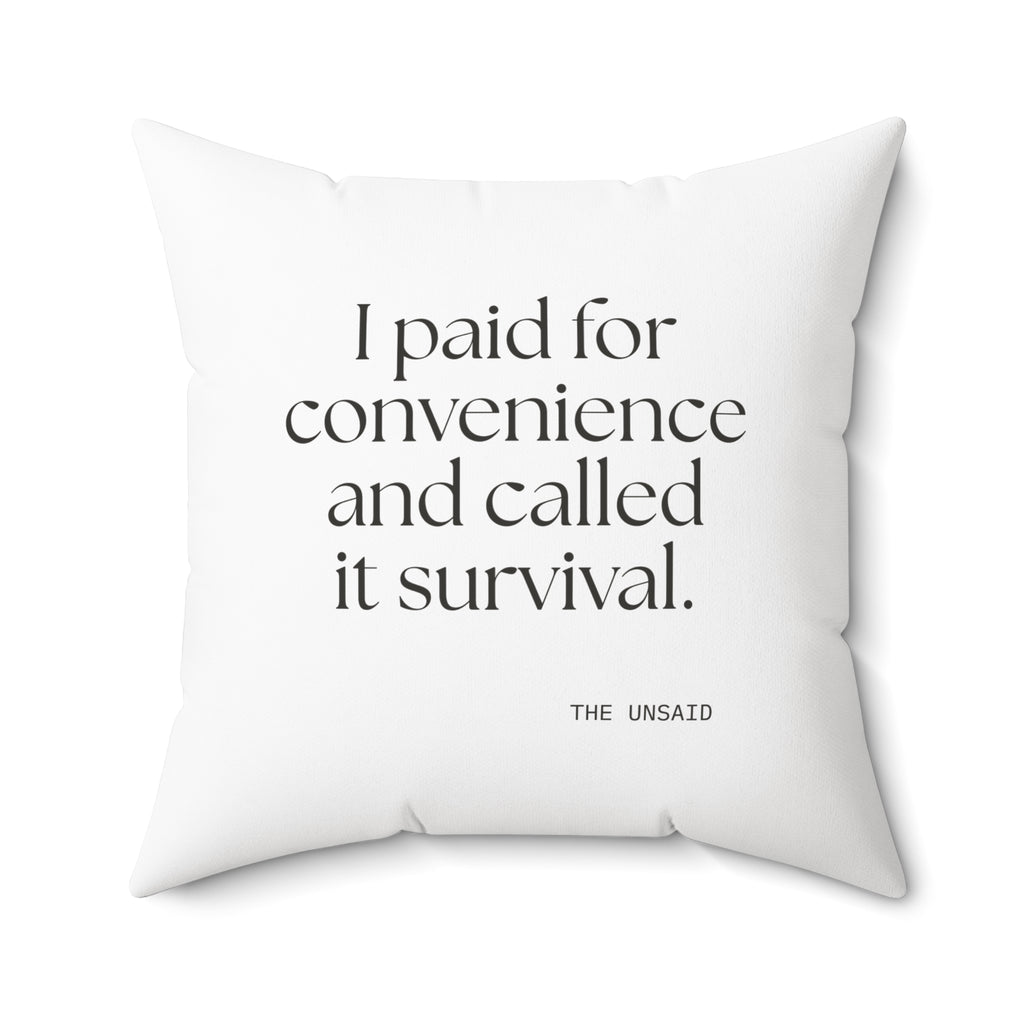 I paid for convenience and called it survival - Throw Pillow - Dry Humor