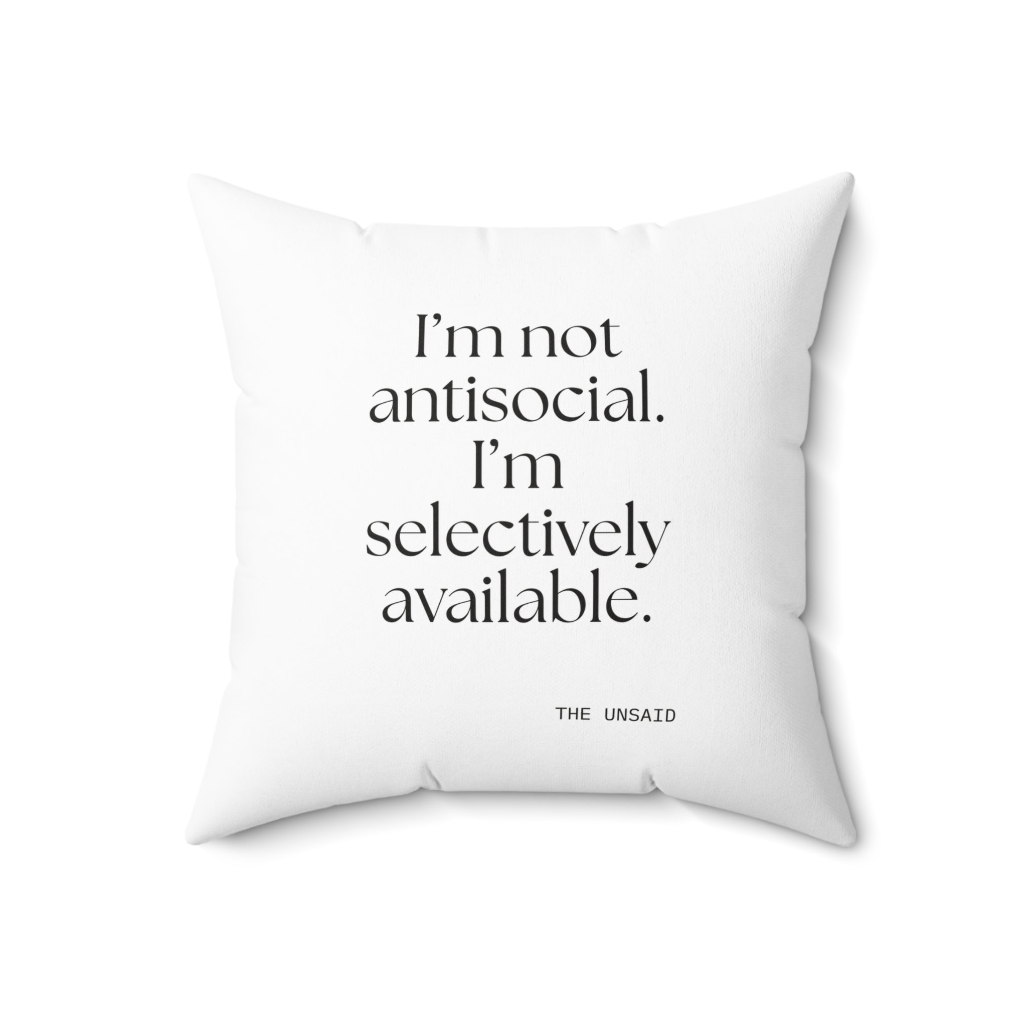 I’m not antisocial. I’m selectively available - Throw Pillow - For Introverts