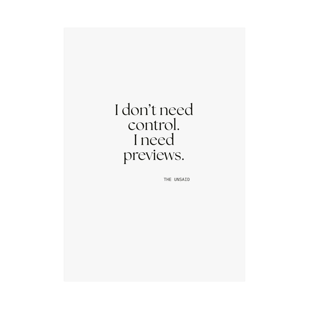 I don’t need control. I need previews - Poster - Dry Humor