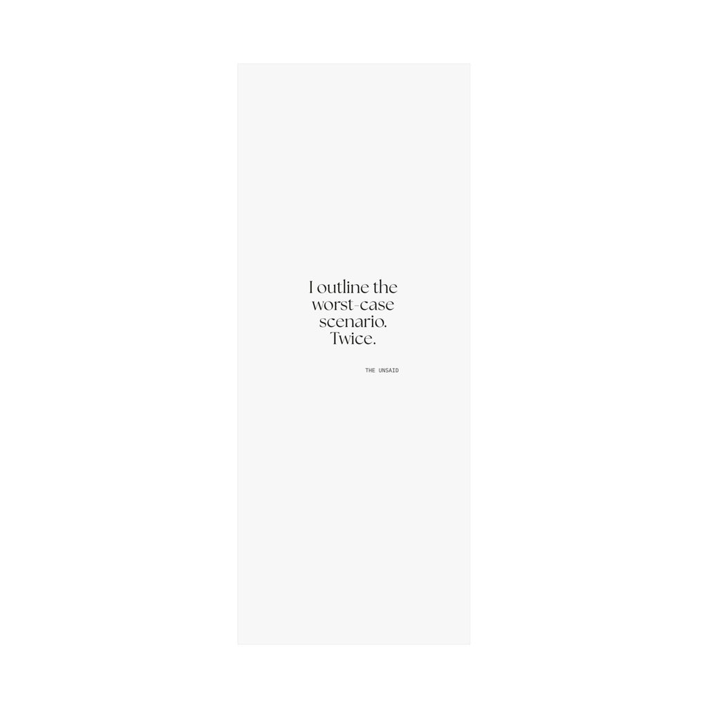 I outlined the worst-case scenario. Twice - Poster - Dry Humor
