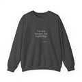 I’m not hungry. I’m regulating - Sweatshirt - Dry Humor