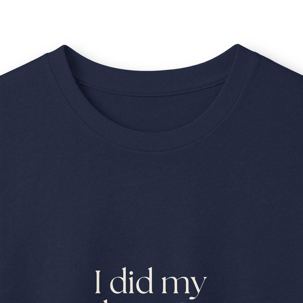 I did my best. It was weird - Long Sleeve Shirt - Dry Humor