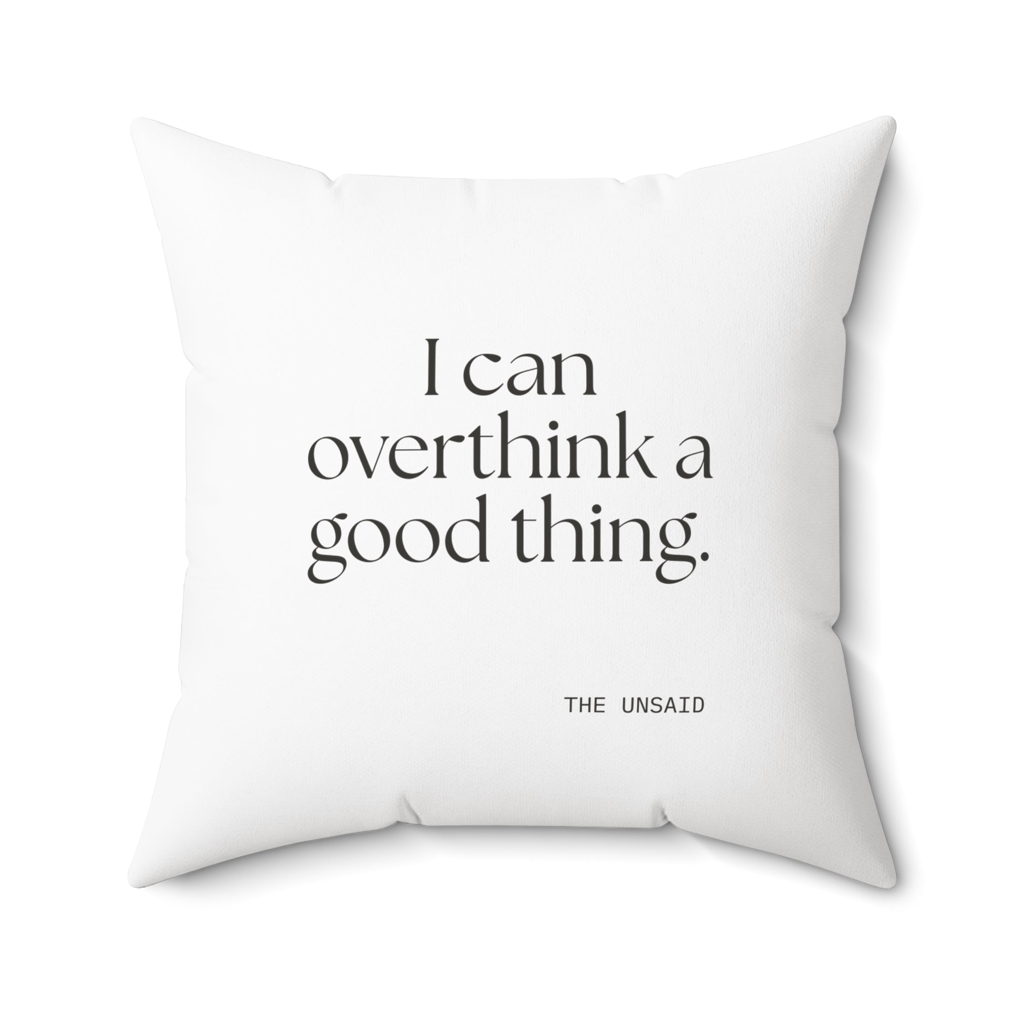 I can overthink a good thing - Throw Pillow - For Introverts