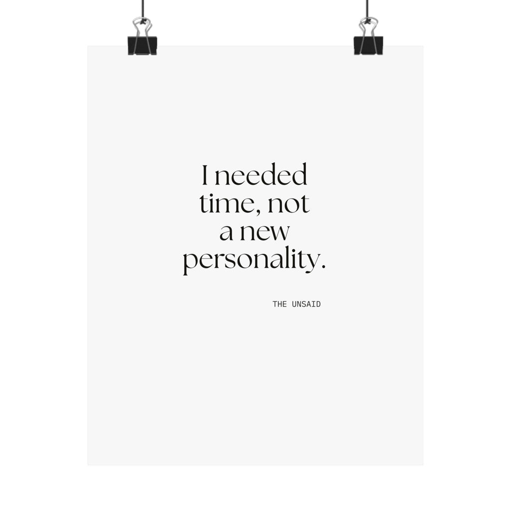 I needed time, not a new personality - Poster - Dry Humor