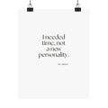 I needed time, not a new personality - Poster - Dry Humor