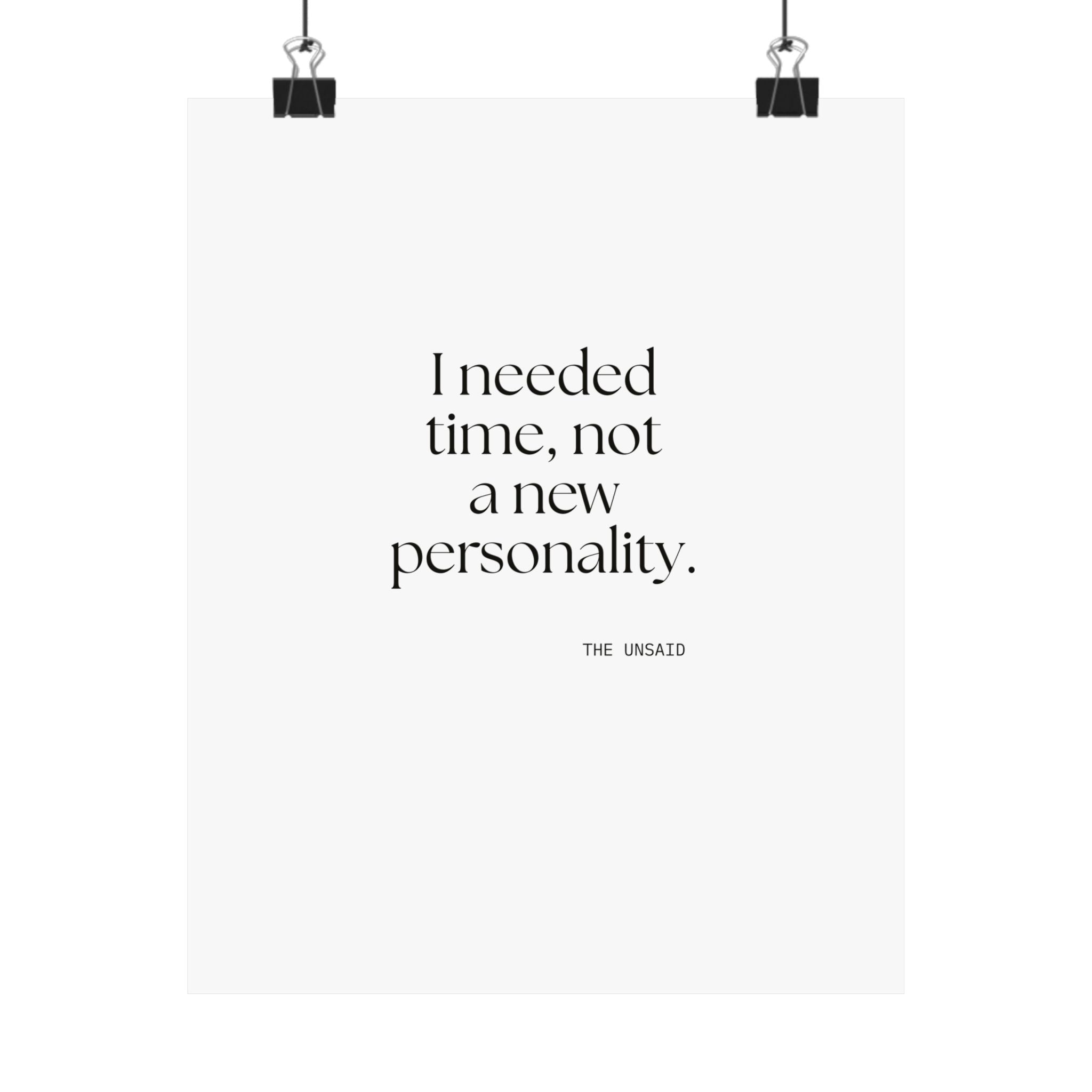 I needed time, not a new personality - Poster - Dry Humor