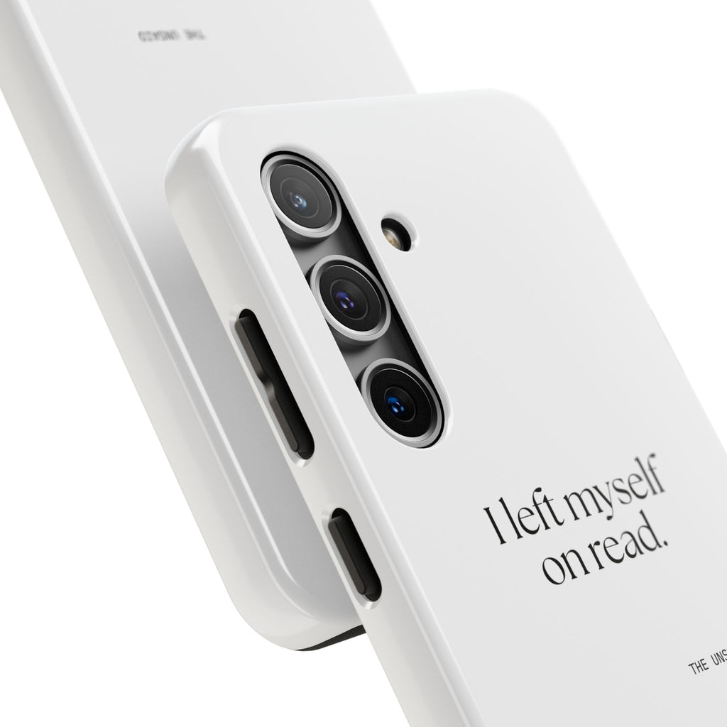 I left myself on read - Tough Phone Case - For Overthinkers