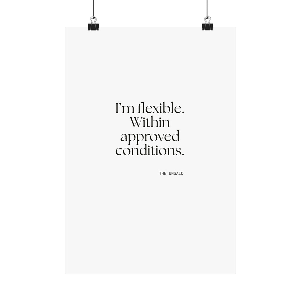 I’m flexible. Within approved conditions - Poster - Dry Humor
