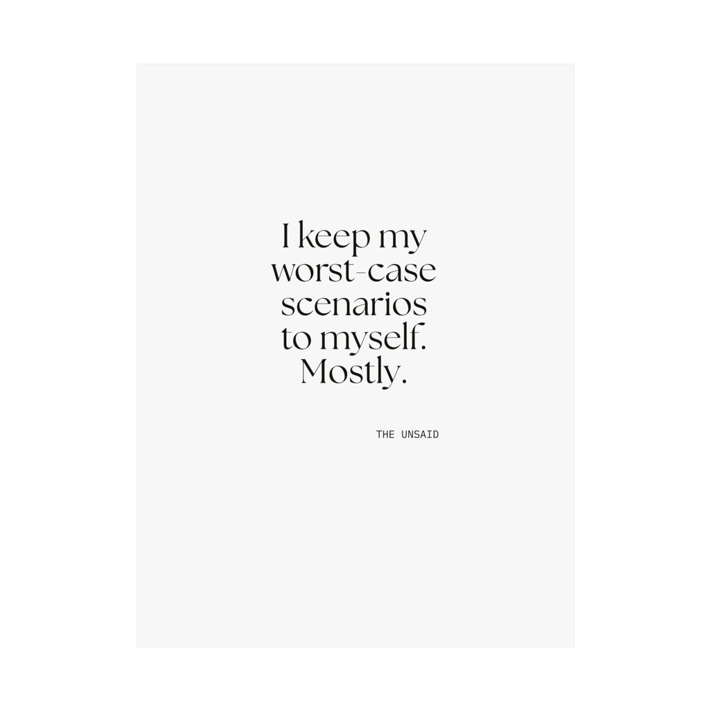 I keep my worst-case scenarios to myself. Mostly - Poster - For Introverts